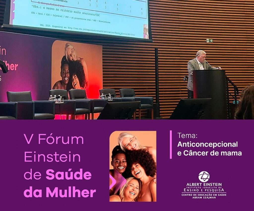 Participação do Dr. Felipe Andrade no V Fórum Einstein de Saúde da Mulher, com o tema ”Anticoncepcional e Câncer de Mama”